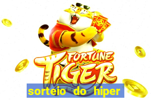 sorteio do hiper cap de hoje ao vivo